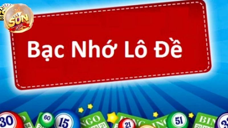 Khái niệm bạc nhớ lô đề