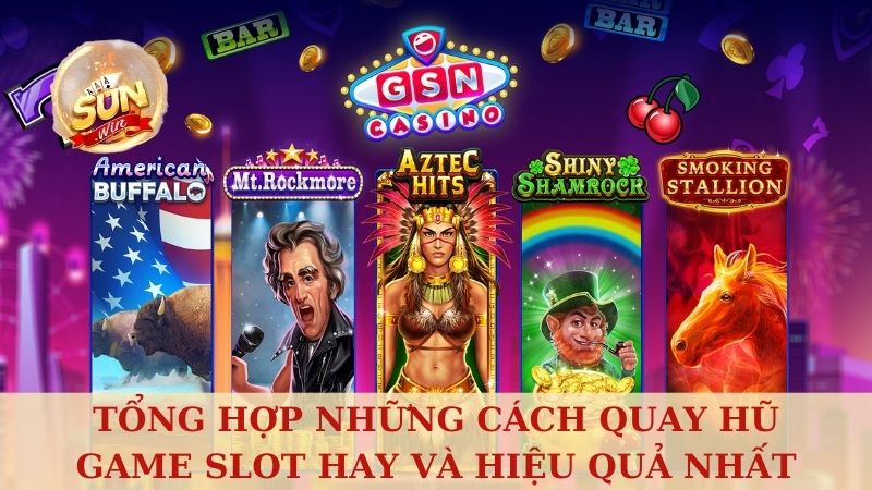 cách quay hũ game slot