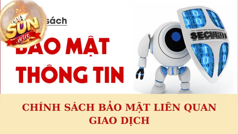 Chính sách bảo mật giao dịch